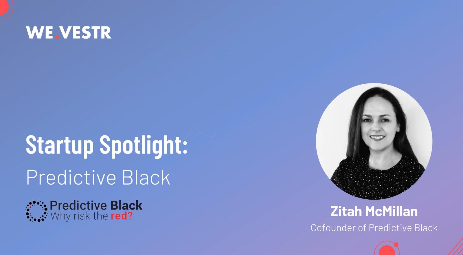 Startup Spotlight: Predictive Black