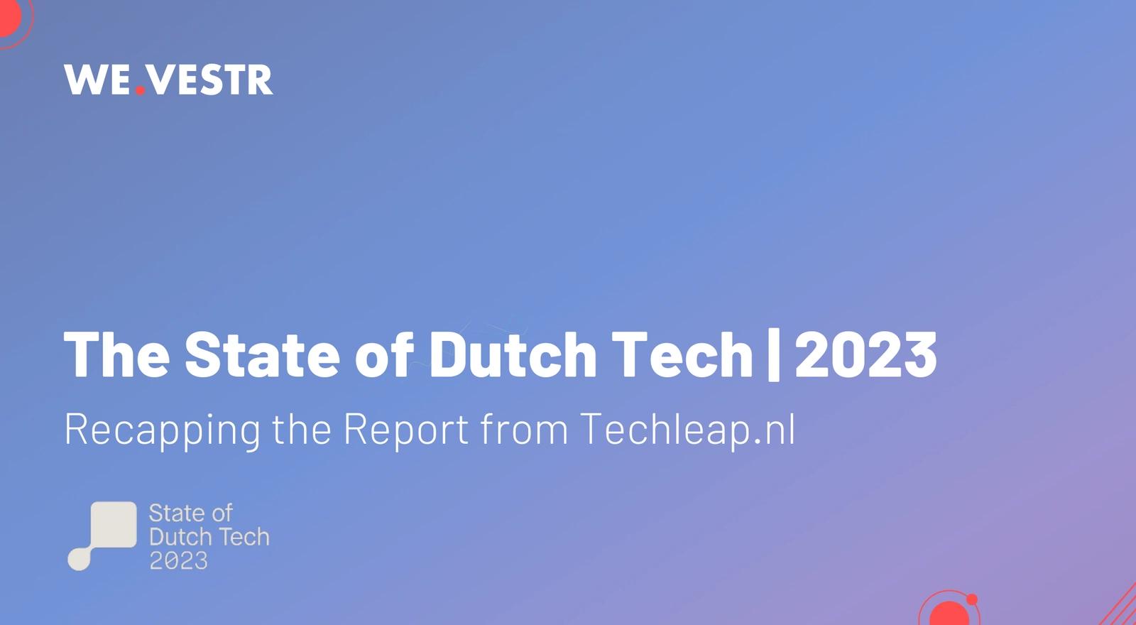 WE.VESTR Recap: The State of Dutch Tech 2023
